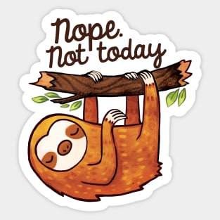 Not Today Sloth Sticker